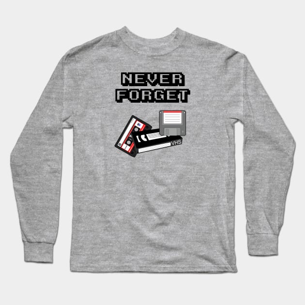 Never forget Long Sleeve T-Shirt by MissMorty2